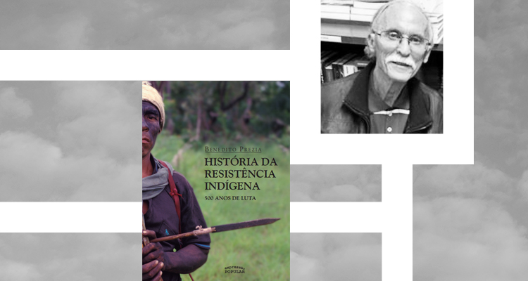 ‘História da resistência indígena’, de Benedito Prezia